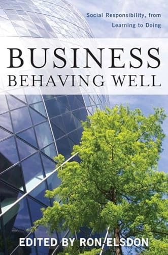 Business Behaving Well: Social Responsibility, from Learning to Doing