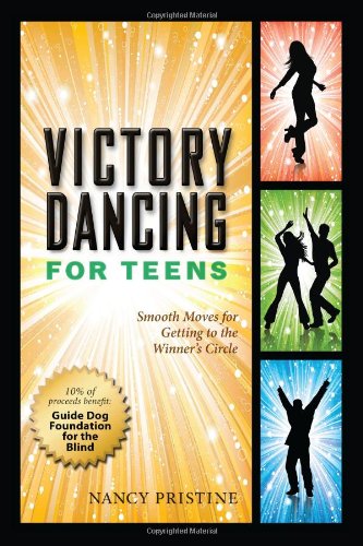 Victory Dancing for Teens: Smooth Moves for Getting to the Winner's Circle