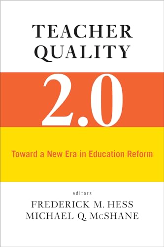 Teacher Quality 2.0: Toward a New Era in Education Reform