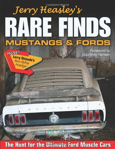 Jerry Heasley's Rare Finds: Mustangs & Fords