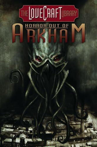 Lovecraft Library Volume 1: Horror Out of Arkham (H.P. Lovecraft)