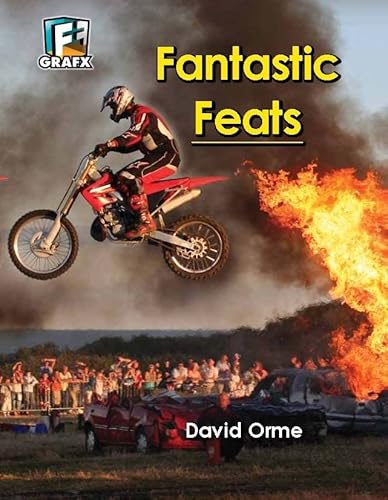 Fantastic Feats (Fact to Fiction)