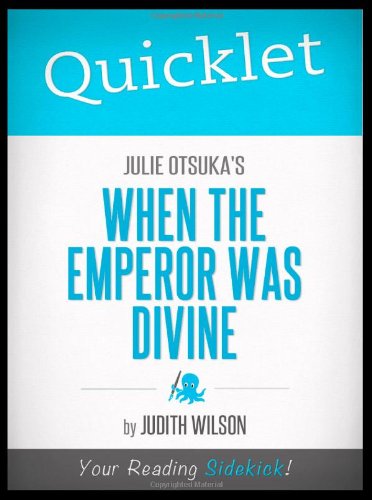 Quicklet - Julie Otsuka's When the Emperor Was Divine