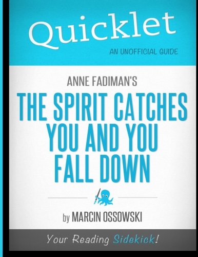 Quicklet - Anne Fadiman's The Spirit Catches You and You Fall Down