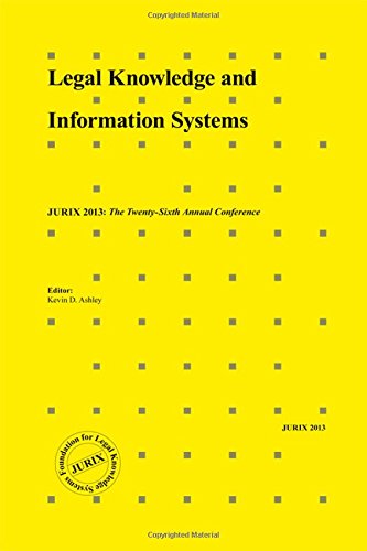 Legal Knowledge and Information Systems: JURIX 2013: the Twenty-Sixth Annual Conference