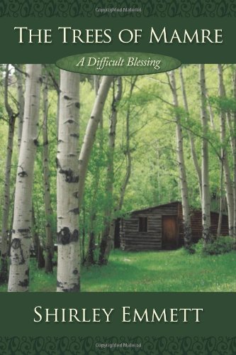 The Trees of Mamre: A Difficult Blessing