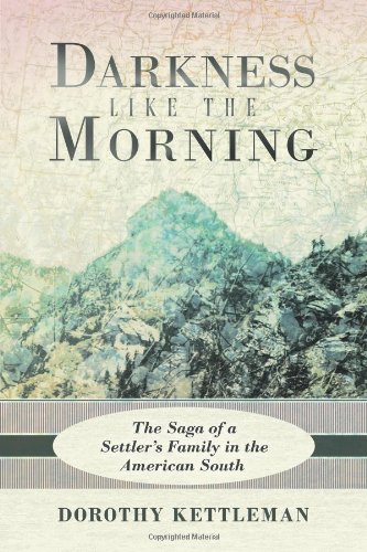Darkness Like the Morning: The Saga of a Settler's Family in the American South