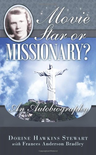 Movie Star or Missionary?: An Autobiography