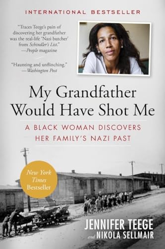 My Grandfather Would Have Shot Me: A Black Woman Discovers Her Family’s Nazi Past