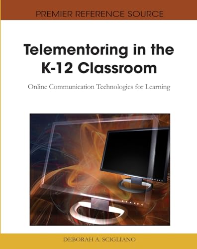 Telementoring in the K-12 Classroom: Online Communication Technologies for Learning