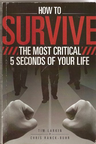 How to Survive The Most Critical 5 Seconds of Your Life