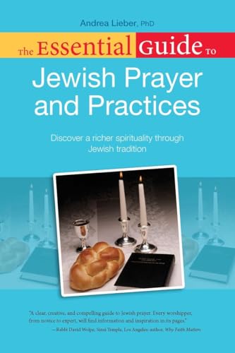 The Essential Guide to Jewish Prayer and Practices: Discover a Richer Spirituality Through Jewish Tradition
