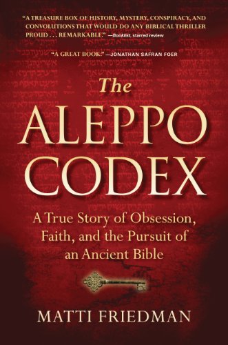The Aleppo Codex: The True Story of Obesession, Faith, and the International Pursuit of an Ancient Bible