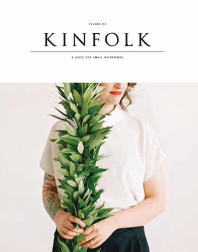 Kinfolk Volume Six.