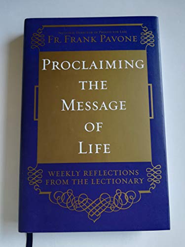 Proclaiming the Message of Life: Weekly Reflections from the Lectionary