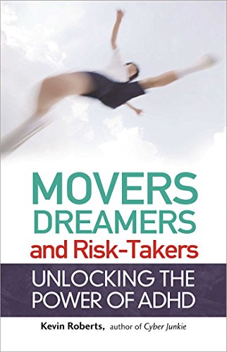 Movers, Dreamers, and Risk-Takers: Unlocking the Power of ADHD