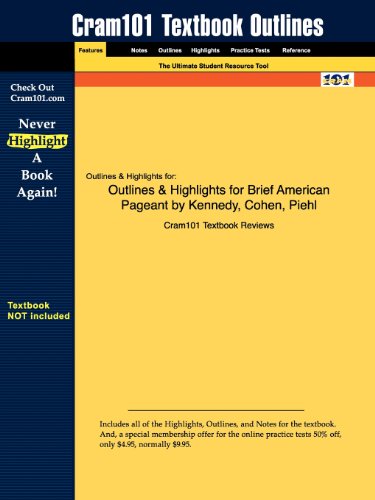 Outlines & Highlights for Brief American Pageant by Kennedy, Cohen, Piehl
