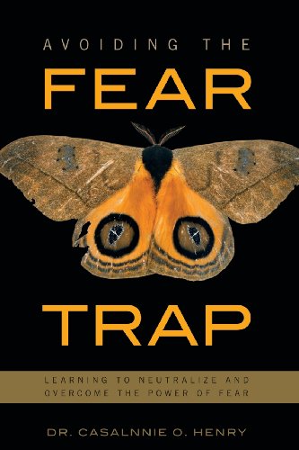 Avoiding the Fear Trap: Learning to Neutralize and Overcome the Power of Fear