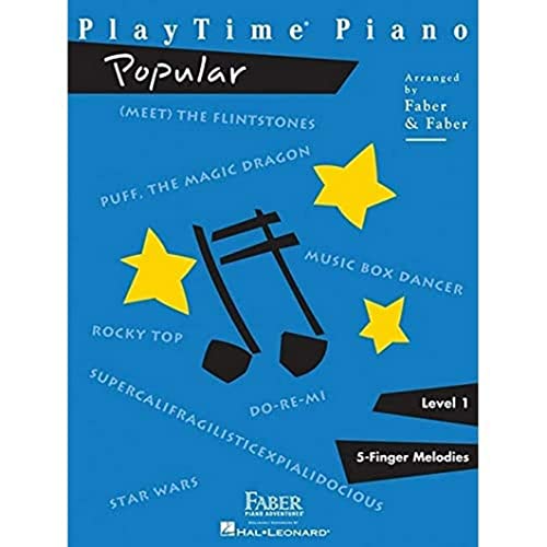 PlayTime Piano Popular - Level 1, arr. by Nancy and Randall Faber | Beginner Piano Songbook with Easy Popular Hits for Kids and Students | Fun Piano Repertoire Sheet Music for Young Musicians