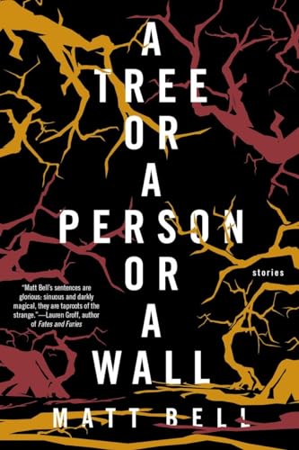A Tree or a Person or a Wall: Stories