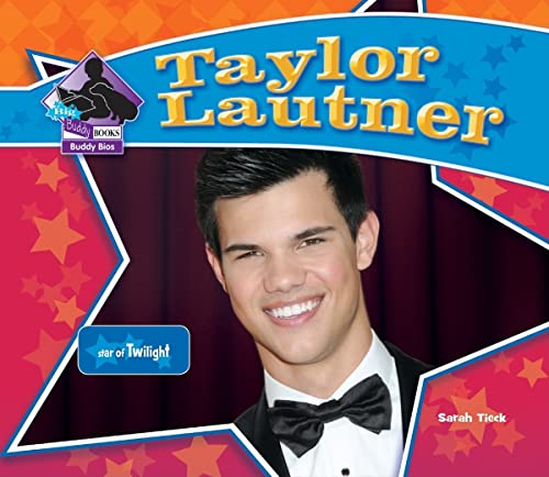 Taylor Lautner: Star of Twilight: Star of Twilight