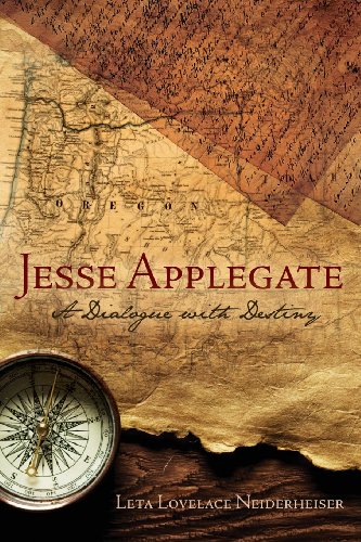 Jesse Applegate: A Dialogue With Destiny