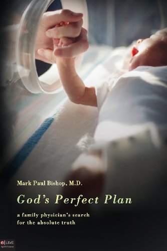 God's Perfect Plan: A Family Physician's Search for the Absolute Truth