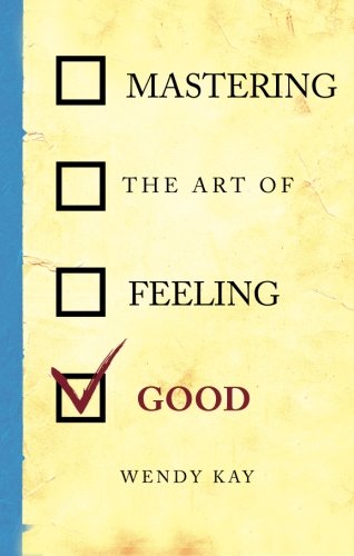 Mastering the Art of Feeling Good