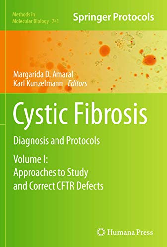Cystic Fibrosis: Diagnosis and Protocols, Volume I: Approaches to Study and Correct CFTR Defects (Methods in Molecular Biology, 741)