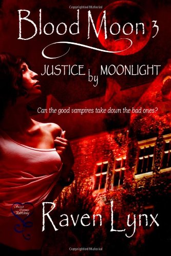 Blood Moon 3: Justice by Moonlight: Volume 3