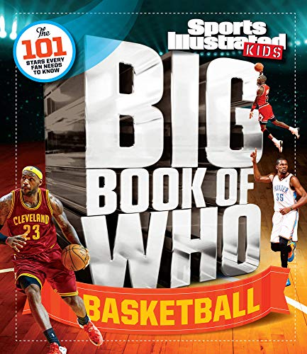 Big Book of WHO Basketball (Sports Illustrated Kids Big Books)
