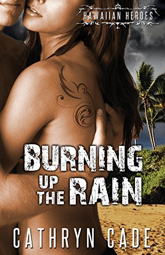 Burning Up the Rain
