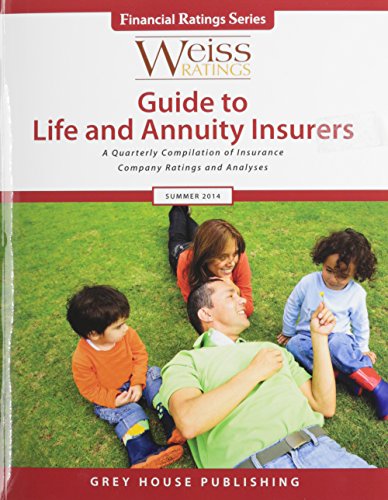 Weiss Ratings Guide to Life & Annuity Insurers, Summer 2014