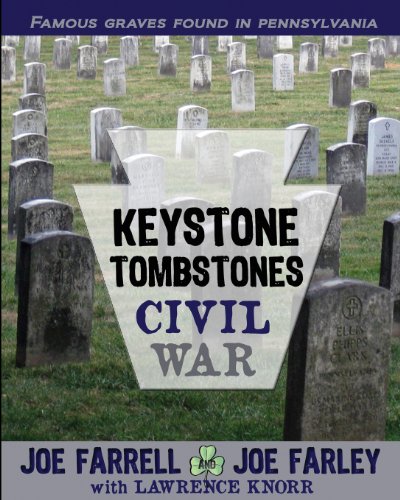 Keystone Tombstones Civil War: Famous Graves Found in Pennsylvania