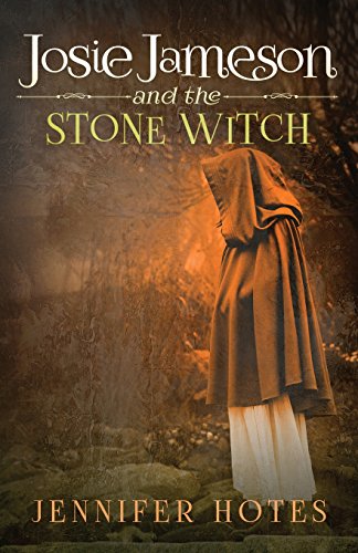 Josie Jameson and the Stone Witch