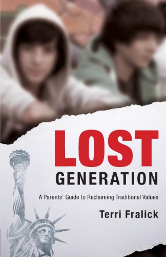 Lost Generation: A Parents' Guide to Reclaiming Traditional Values