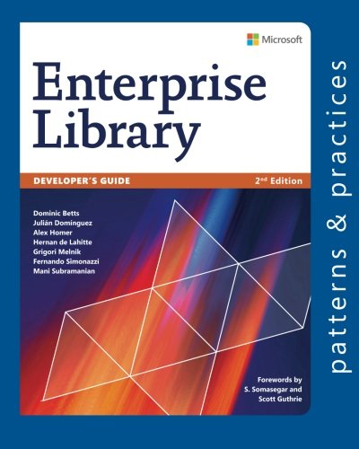 Developer's Guide to Microsoft Enterprise Library, 2nd Edition (Microsoft patterns & practices)