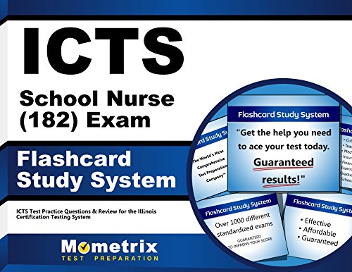 Icts School Nurse 182 Exam Study System: Icts Test Practice Questions and Review for the Illinois Certification Testing System