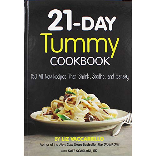 21-Day Tummy Diet Cookbook: 150 All-New Recipes That Shrink, Soothe, and Satisfy