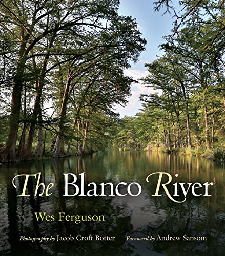 The Blanco River (River Books)