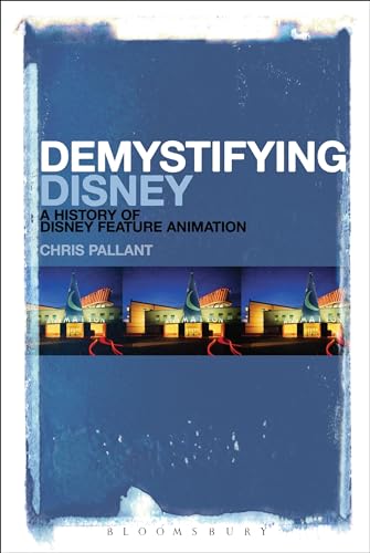 Demystifying Disney: A History of Disney Feature Animation