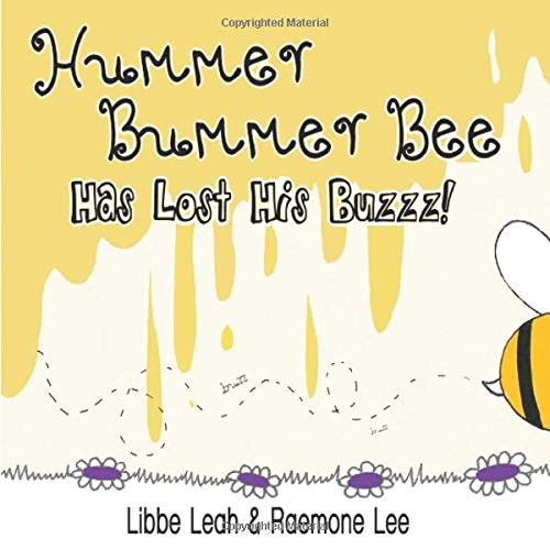 Hummer Bummer Bee Has Lost His Buzzz! (Hummer Bee Series, Band 1)
