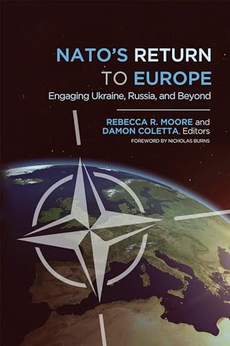 Nato's Return to Europe: Engaging Ukraine, Russia, and Beyond