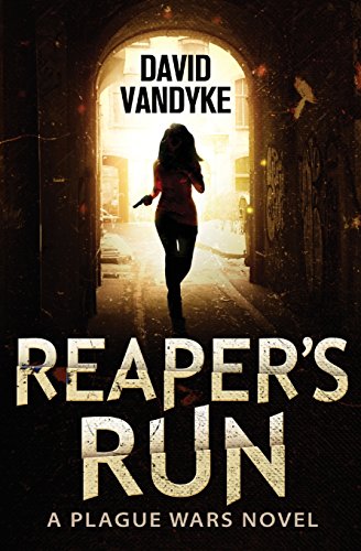 Reaper's Run: A Plague Wars Novel