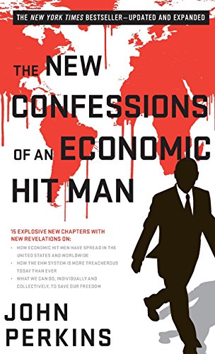 The New Confessions of an Economic Hit Man