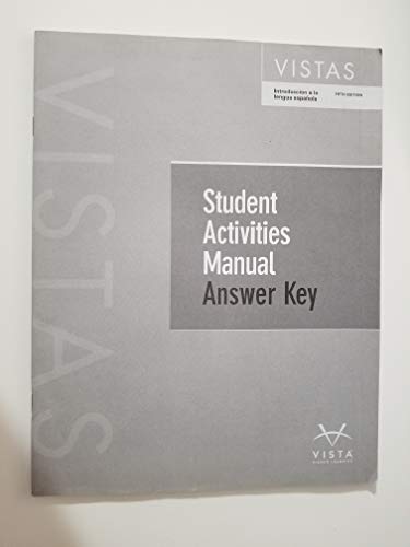 Vistas 5th Ed Student Activities Manual ANSWER KEY **ANSWER KEY ONLY**