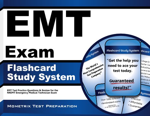 Emt Exam Study System: Emt Test Practice Questions and Review for the Nremt Emergency Medical Technician Exam