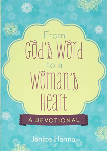 From God's Word to a Woman's Heart: A Devotional