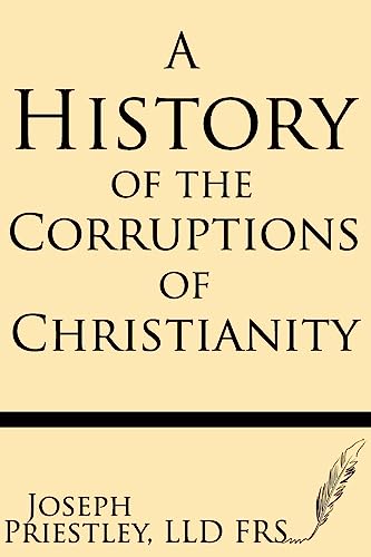 A History of the Corruptions of Christianity