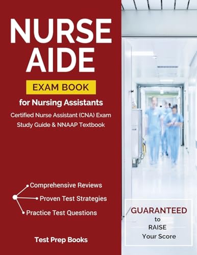 Nurse Aide Exam Book for Nursing Assistants: Certified Nurse Assistant (CNA) Exam Study Guide & NNAAP Textbook